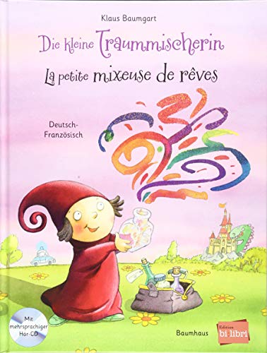 Die kleine Traummischerin: Kinderbuch Deutsch-Französisch mit mehrsprachiger Audio-CD von Hueber Verlag GmbH