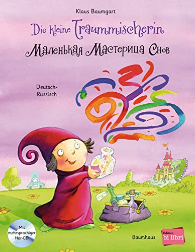 Die kleine Traummischerin: Kinderbuch Deutsch-Russisch mit mehrsprachiger Audio-CD: Kinderbuch Deutsch-Russisch mit Audio-CD Die kleine Traummischerin: Kinderbuch Deutsch-Russisch mit mehrsprachiger Audio-CD: Kinderbuch Deutsch-Russisch mit Audio-CD von Hueber