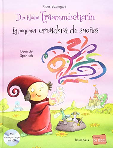 Die kleine Traummischerin: Kinderbuch Deutsch-Spanisch mit mehrsprachiger Audio-CD von Hueber Verlag GmbH