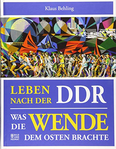 Leben nach der DDR: Was die Wende dem Osten brachte