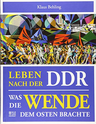 Leben nach der DDR: Was die Wende dem Osten brachte