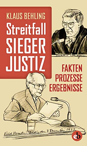 Streitfall Siegerjustiz: Fakten, Prozesse, Ergebnisse