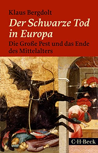 Der Schwarze Tod in Europa: Die Große Pest und das Ende des Mittelalters (Beck Paperback) von Beck C. H.