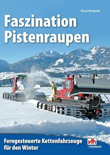 Faszination Pistenraupen: Ferngesteuerte Kettenfahrzeuge für den Winter von VTH GmbH