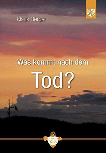 Was kommt nach dem Tod? von Bernardus-Verlag