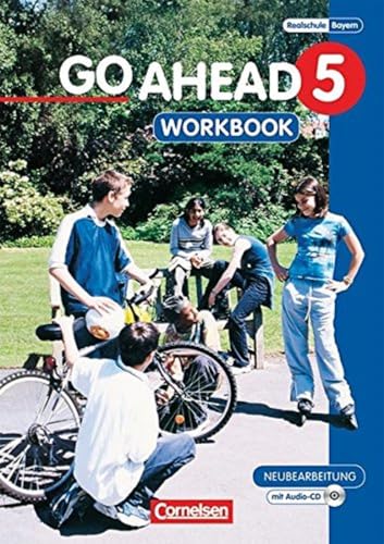 Go Ahead - Ausgabe für die sechsstufige Realschule in Bayern: 5. Jahrgangsstufe - Workbook mit CD Go Ahead - Ausgabe für die sechsstufige Realschule in Bayern: 5. Jahrgangsstufe - Workbook mit CD