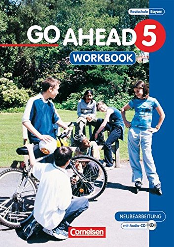Go Ahead - Ausgabe für die sechsstufige Realschule in Bayern: 5. Jahrgangsstufe - Workbook mit CD