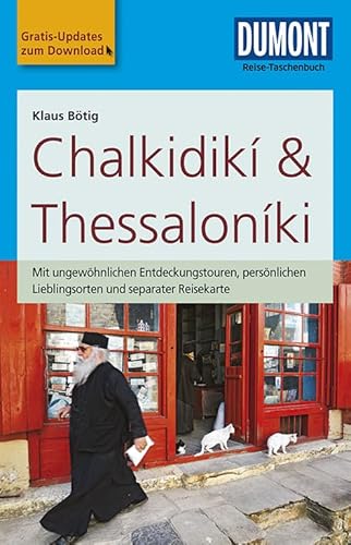 DuMont Reise-Taschenbuch Reiseführer Chalkidikí & Thessaloníki: mit Online-Updates als Gratis-Download: Mit ungewöhnlichen Entdeckungstouren, ... mit Online-Updates als Gratis-Download