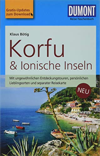 DuMont Reise-Taschenbuch Reiseführer Korfu & Ionische Inseln: mit Online-Updates als Gratis-Download: Mit ungewöhnlichen Entdeckungstouren, ... Mit Online Updates als Gratis-Download
