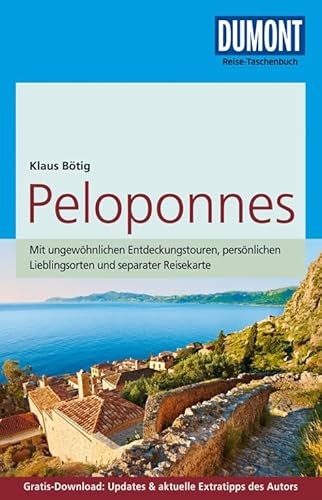 DuMont Reise-Taschenbuch Reiseführer Peloponnes: mit Online-Updates als Gratis-Download: Mit ungewöhnlichen Entdeckungstouren, persönlichen ... Updates & aktuelle Extratipps des Autors