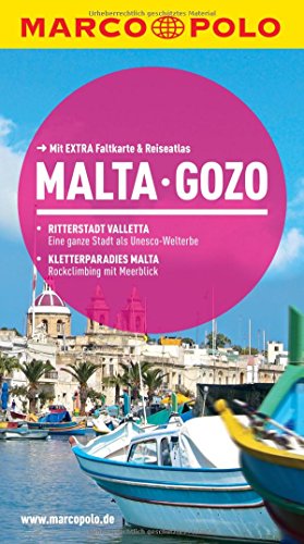 MARCO POLO Reiseführer Malta, Gozo: Reisen mit Insider-Tipps. Mit EXTRA Faltkarte & Reiseatlas MARCO POLO Reiseführer Malta, Gozo: Reisen mit Insider-Tipps. Mit EXTRA Faltkarte & Reiseatlas