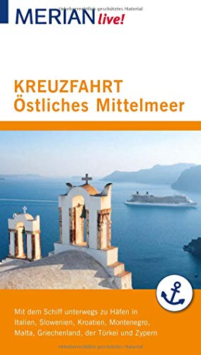 MERIAN live! Reiseführer Kreuzfahrt Östliches Mittelmeer: Mit Extra-Karte zum Herausnehmen von Travel House Media GmbH