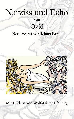 Narziss und Echo von Ovid: Neu erzählt von Klaus Brink von tredition