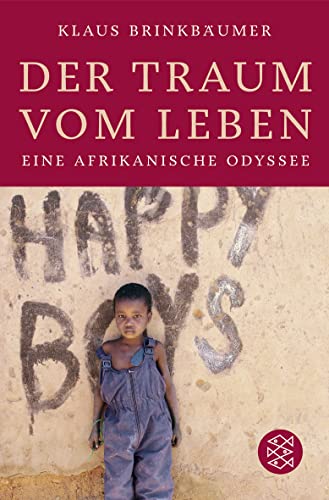 Der Traum vom Leben: Eine afrikanische Odyssee von FISCHER Taschenbuch