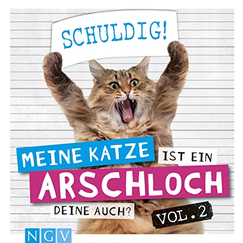 Meine Katze ist ein Arschloch - Deine auch? Vol.2: Das Geschenkbuch für alle Katzenliebhaber von Naumann & Goebel Verlagsgesellschaft mbH