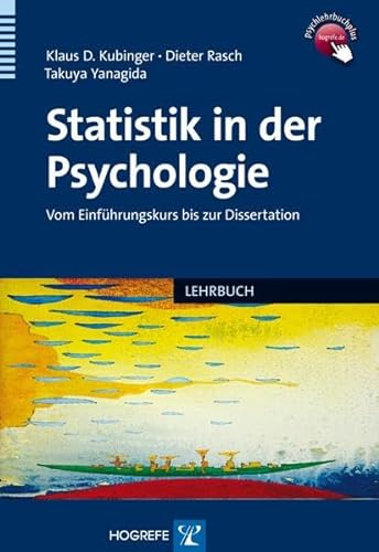 Statistik in der Psychologie: Vom Einführungskurs bis zur Dissertation von Hogrefe Verlag GmbH + Co.
