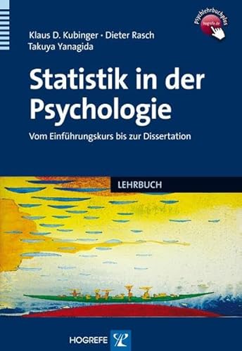 Statistik in der Psychologie: Vom Einführungskurs bis zur Dissertation von Hogrefe Verlag GmbH + Co.