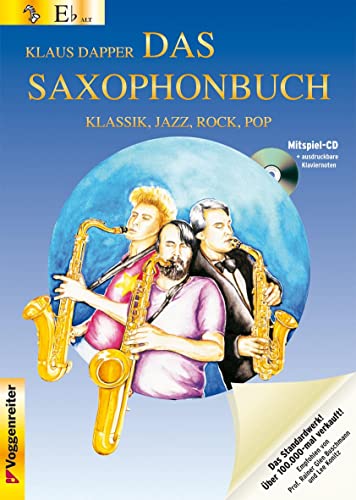 Das Saxophonbuch 1. Version Eb. Mit Mitspiel-CD und ausdruckbaren Klaviernoten von Voggenreiter