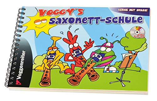 Voggy's Saxonett-Schule: Für Anfänger ab 6 Jahren! von Voggenreiter