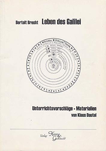 Leben des Galilei – Bertolt Brecht – Lehrerheft: Unterrichtsvorschläge, Materialien (Sekundarstufe II: Literatur im Unterricht) Leben des Galilei – Bertolt Brecht – Lehrerheft: Unterrichtsvorschläge, Materialien (Sekundarstufe II: Literatur im Unterricht) von Krapp & Gutknecht Verlag