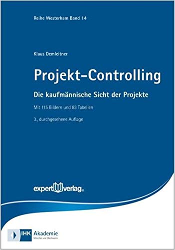 Projekt-Controlling: Die kaufmännische Sicht der Projekte