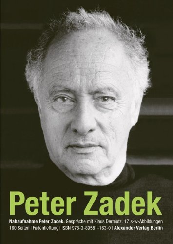 NAHAUFNAHME: Peter Zadek. Ein Portrait von Klaus Dermutz von Alexander Verlag