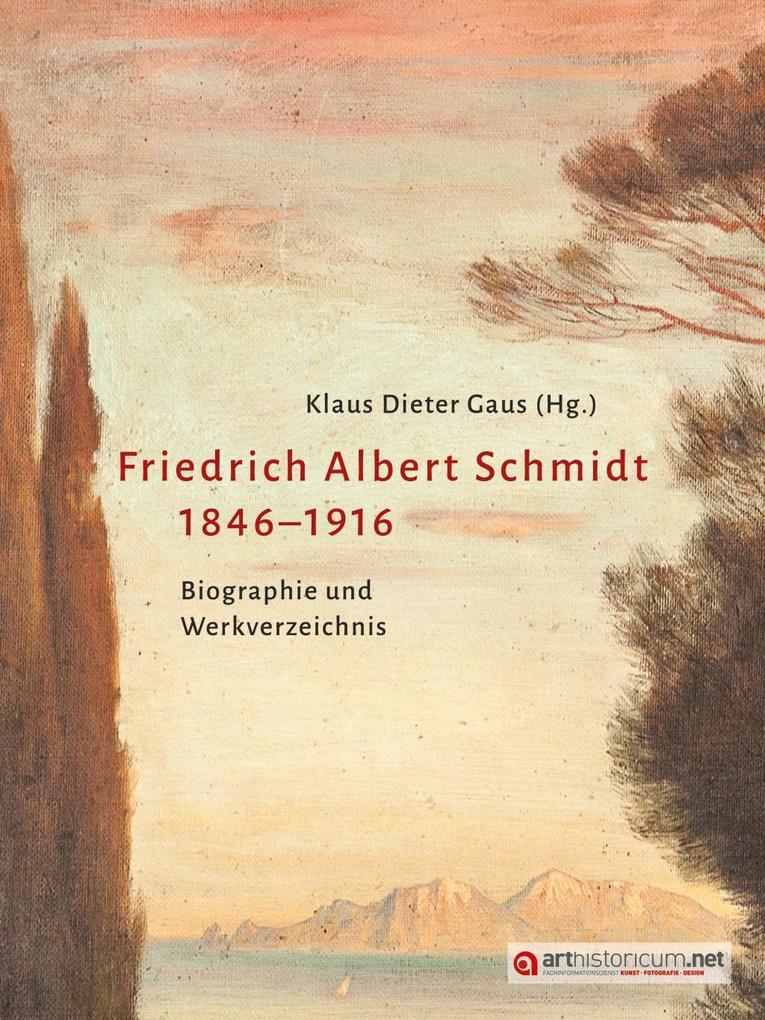 Friedrich Albert Schmidt 1846-1916 von Heidelberg University Publishing