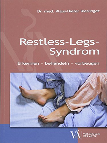 Restless-Legs-Syndrom: Erkennen - behandeln - vorbeugen