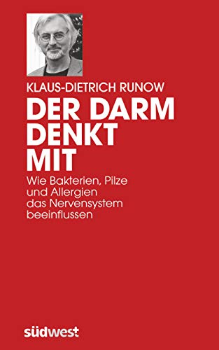 Der Darm denkt mit: Wie Bakterien, Pilze und Allergien das Nervensystem beeinflussen