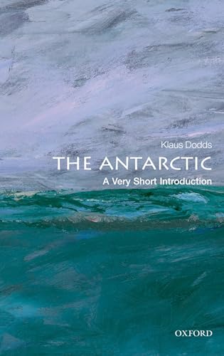 The Antarctic: A Very Short Introduction (Very Short Introductions)