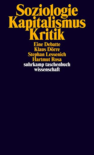 Soziologie - Kapitalismus - Kritik: Eine Debatte (suhrkamp taschenbuch wissenschaft)