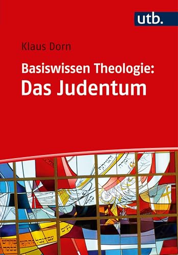 Basiswissen Theologie: Das Judentum von UTB GmbH