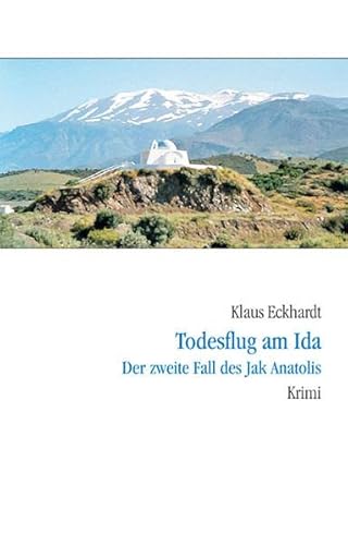 Todesflug am Ida: Der zweite Fall des Jak Anatolis von Balistier Verlag