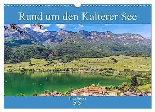 Rund um den Kalterer See (Wandkalender 2024 DIN A3 quer), CALVENDO Monatskalender