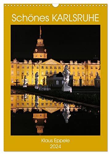 Schönes Karlsruhe (Wandkalender 2024 DIN A3 hoch), CALVENDO Monatskalender