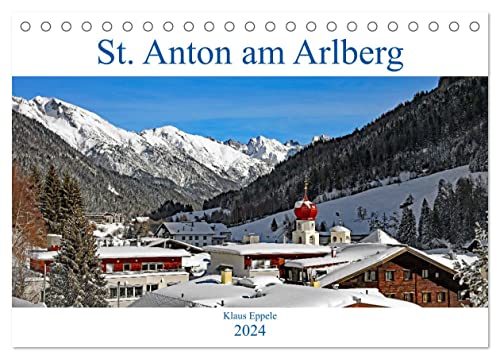 St. Anton am Arlberg (Tischkalender 2024 DIN A5 quer), CALVENDO Monatskalender