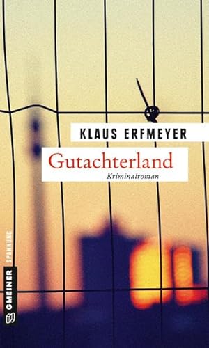Gutachterland: Knobels neunter Fall (Rechtsanwalt Stephan Knobel) von Gmeiner-Verlag