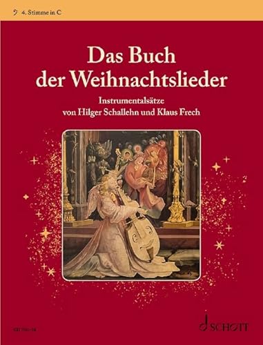 Das Buch der Weihnachtslieder: Instrumentalsätze. variable Besetzungsmöglichkeiten. 4. Stimme in C (Bassschlüssel): Bass-Blockflöte, Fagott, Posaune, ... various options for instrumentation.