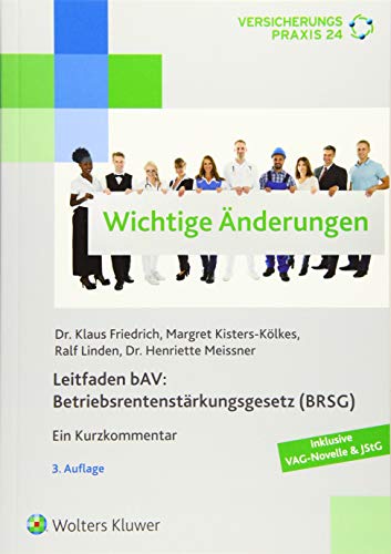 Leitfaden bAV: Betriebsrentenstärkungsgesetz (BRSG): Ein Kurzkommentar von Wolters Kluwer Info.Serv.