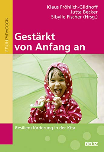 Gestärkt von Anfang an: Resilienzförderung in der Kita