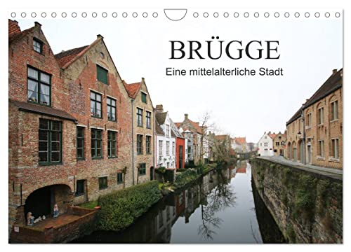 Brügge - Eine mittelalterliche Stadt (Wandkalender 2024 DIN A4 quer), CALVENDO Monatskalender von CALVENDO