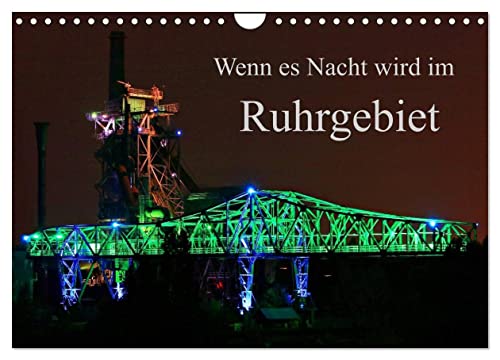 Wenn es Nacht wird im Ruhrgebiet (Wandkalender 2025 DIN A4 quer), CALVENDO Monatskalender von CALVENDO