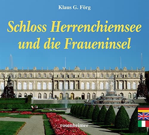Schloss Herrenchiemsee und die Fraueninsel: Deutsch-Englisch-Italienisch: Deutsch-Englisch-Japanisch