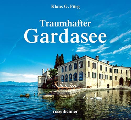 Traumhafter Gardasee von Rosenheimer Verlagshaus
