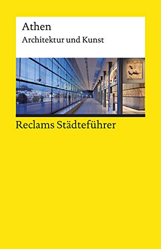 Reclams Städteführer Athen: Architektur und Kunst (Reclams Universal-Bibliothek) von Reclam Philipp Jun.