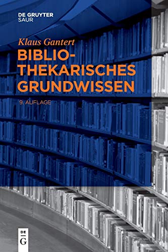 Bibliothekarisches Grundwissen von Gruyter, de Saur