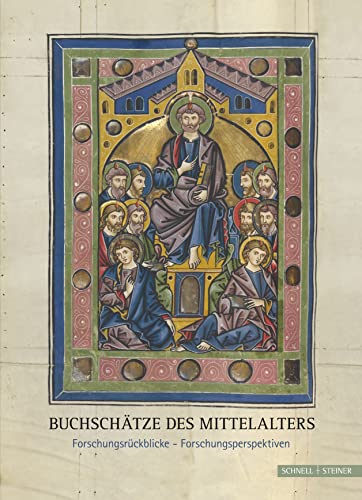 Buchschätze des Mittelalters: Forschungsrückblicke - Forschungsperspektiven