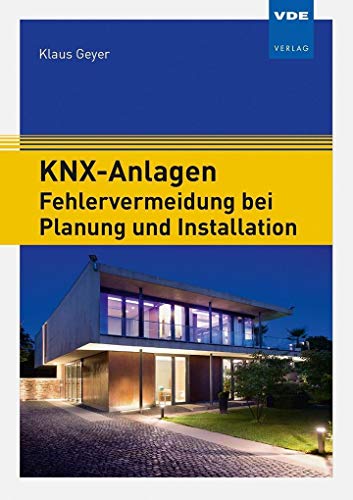 KNX-Anlagen - Fehlervermeidung bei Planung und Installation von Vde Verlag GmbH