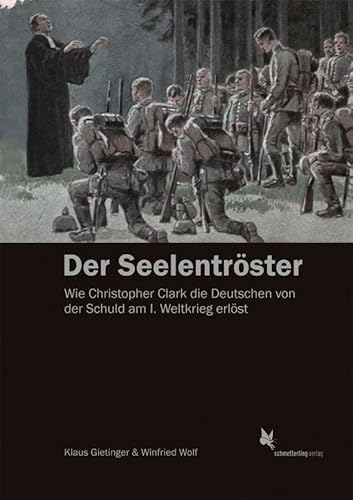 Der Seelentröster: Wie Christopher Clark die Deutschen von der Schuld am Ersten Weltkrieg erlöst Der Seelentröster: Wie Christopher Clark die Deutschen von der Schuld am Ersten Weltkrieg erlöst
