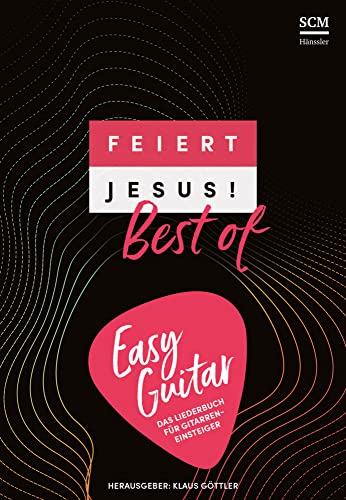 Feiert Jesus! Best of - easy guitar von SCM Hänssler